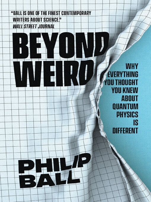 Title details for Beyond Weird by Philip Ball - Available